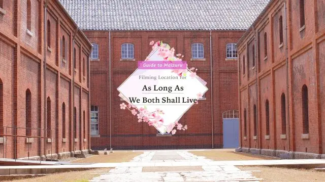 Guide to Maizuru, Filming Location for "As Long As We Both Shall Live"