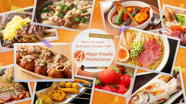 Indulge in the Finest! Must-Try Local Delicacies to Love from the Four Major Foodie Prefectures