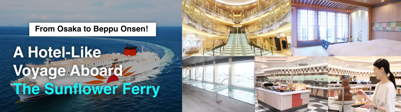 From Osaka to Beppu Onsen! A Hotel-Like Voyage Aboard the Sunflower Ferry
