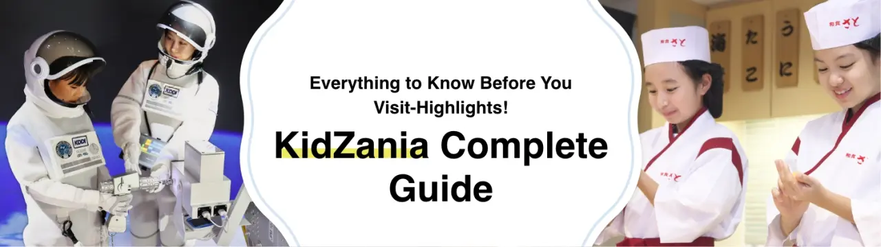 KidZania Complete Guide: Everything to Know Before You Visit-Highlights!