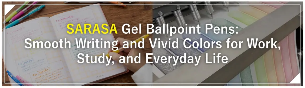 SARASA Gel Ballpoint Pens: Smooth Writing and Vivid Colors for Work, Study, and Everyday Life