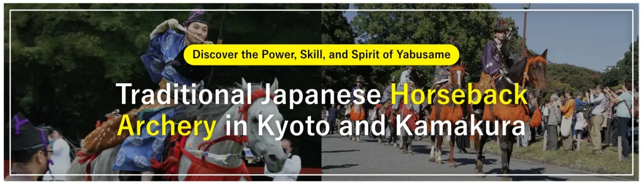 Discover the Power, Skill, and Spirit of Yabusame: Traditional Japanese Horseback Archery in Kyoto and Kamakura