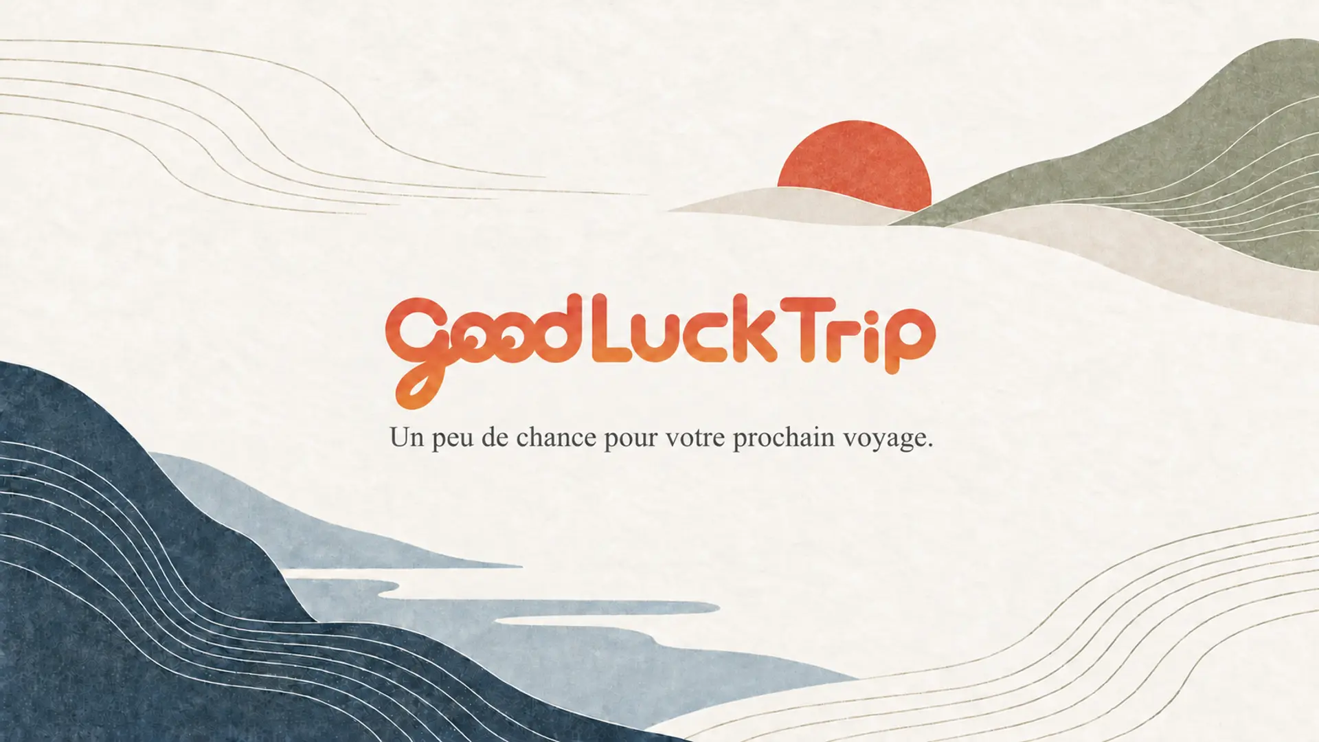 Page de la rédaction de GOOD LUCK TRIP